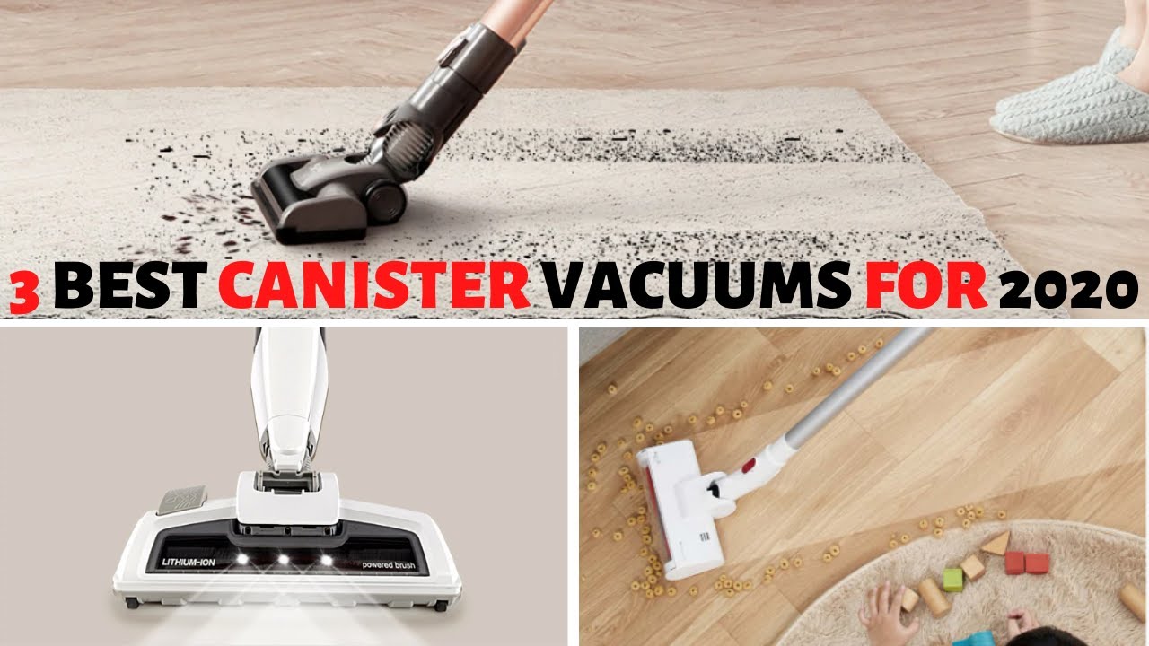3 Best Canister Vacuums for 2020 YouTube