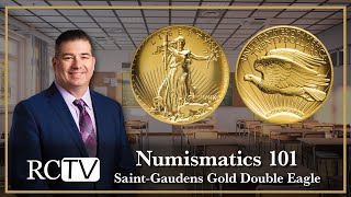 Numismatics 101: Saint-Gaudens Gold Double Eagles