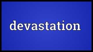 Devastation Meaning