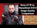 Sony A7 III vs Hasselblad X1D II 50C Image Quality Comparison