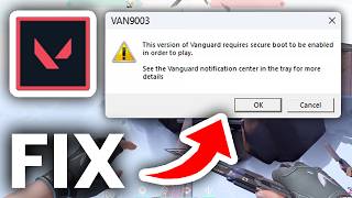 Fix Valorant This version of vanguard requires uefi secure boot to be enabled in order to play