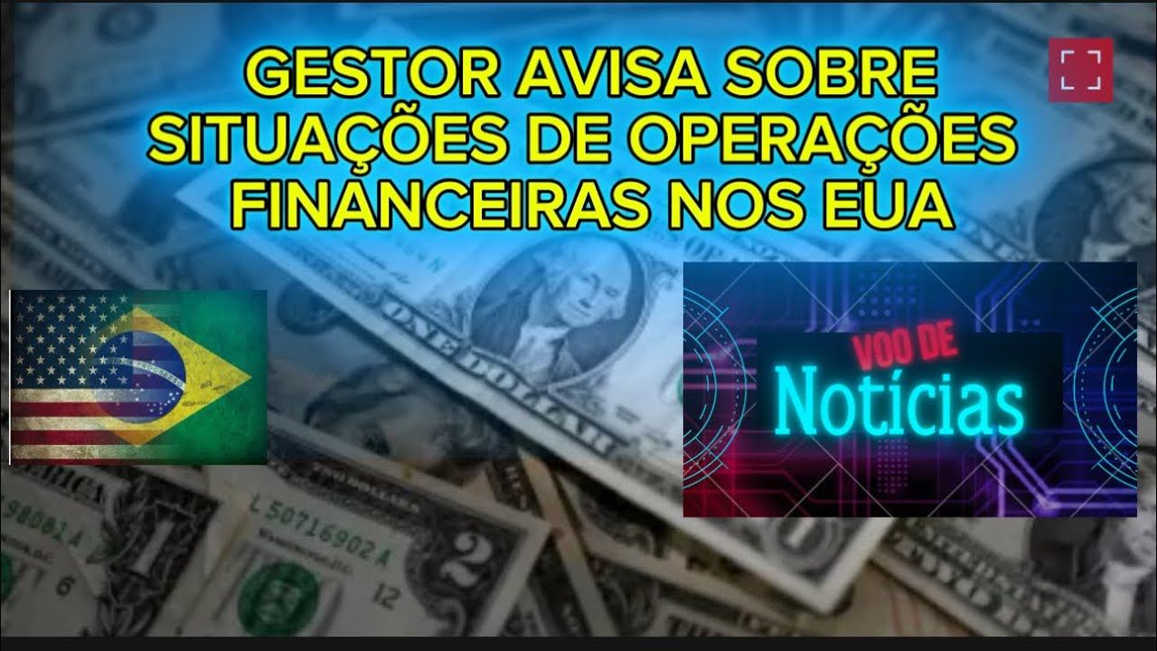 GESTOR AVISA SOBRE MUDANÇAS EM OPERAÇÕES FINANCEIRAS - YouTube