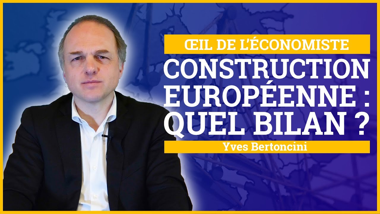 Construction Européenne quel bilan ? YouTube