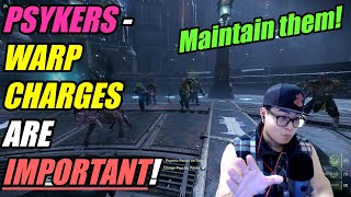 Darktide - Dear Psykers, Warp Charges are IMPORTANT at Higher Threat Levels - Demo & Explanation