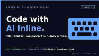 AI-Assisted Coding · The 3 Daily Moves · Lesson 04 · DAILY