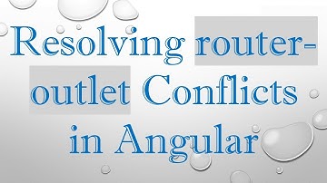 Resolving router-outlet Conflicts in Angular