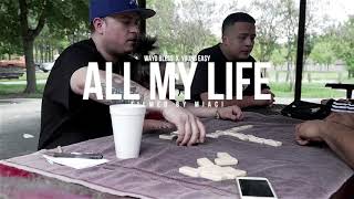 Wayo Bless - All My Life feat. Young Ea$y | shot by @deezymiaci5