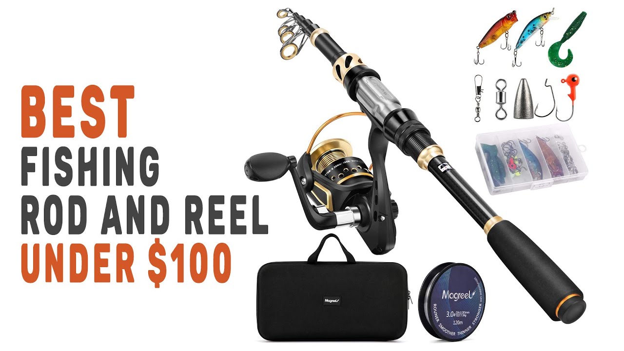 Top 10 Best Fishing Rod and Reel Combos Under $100 for 2023