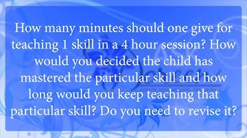 Ask Dr. Doreen | How Much Time Should Be Spent Teaching 1 Skill in a 4 Hour Session?