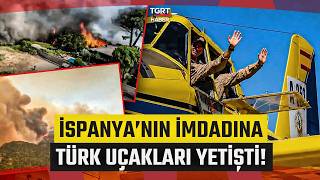 İspanya Acil Kodla Yardım İstedi Türk Yangın Söndürme Uçakları Havalandı - Tgrt Haber