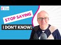 6  Better Ways to Say ‘I don&#39;t know’!