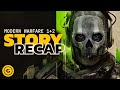Call of Duty: Modern Warfare &amp; Modern Warfare 2 Full Story Recap