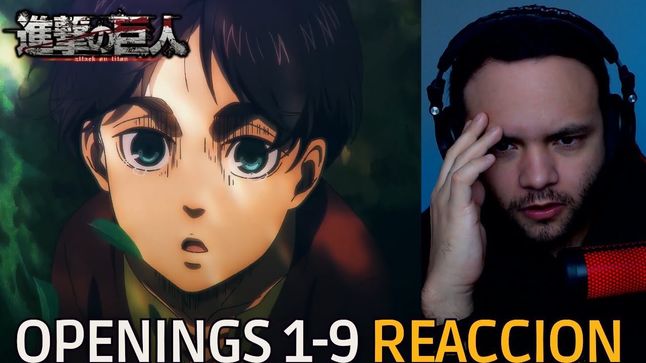 REACCION y RANKING a los OPENINGS de ATTACK ON TITAN (1-9)