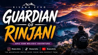 Guardian of Rinjani | Epic EDM Melodic Adventure | Rivana Echo