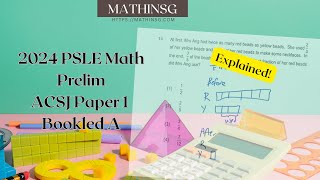 Singapore PSLE Math Papers Walkthrough: 2024 ACSJ Paper 1 Booklet A Full Explanation Math Prelim