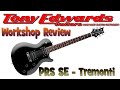 Workshop Review : PRS SE Tremonti Standard