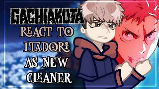 Gachiakuta React To Itadori As New Cleaner // 🇷🇺/🇺🇸 // Gacha React