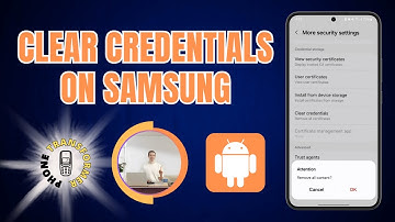 How to Clear Credentials on Samsung