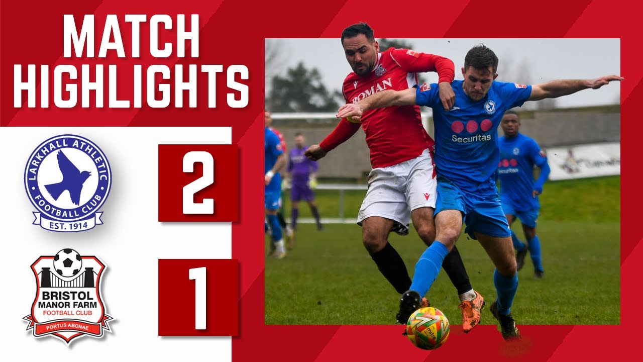 MATCH HIGHLIGHTS Larkhall Athletic 2 1 Bristol Manor Farm YouTube