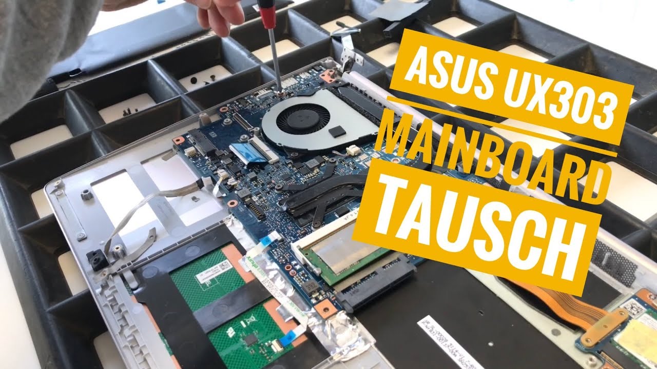 New ASUS UX303 Mainboard Tausch
