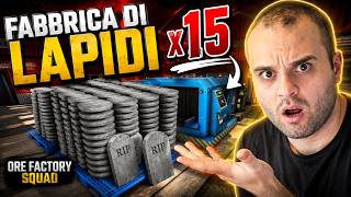 Un Cliente Vuole 15 Lapidi !! - Ore Factory Squad Ita
