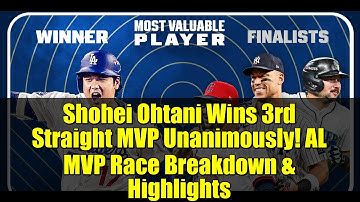 Shohei Ohtani Wins 3rd Straight MVP Unanimously! AL MVP Race Breakdown & Highlights