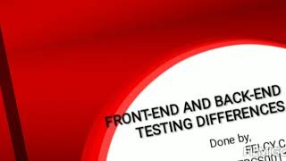 Front end and Back end Testing Differences