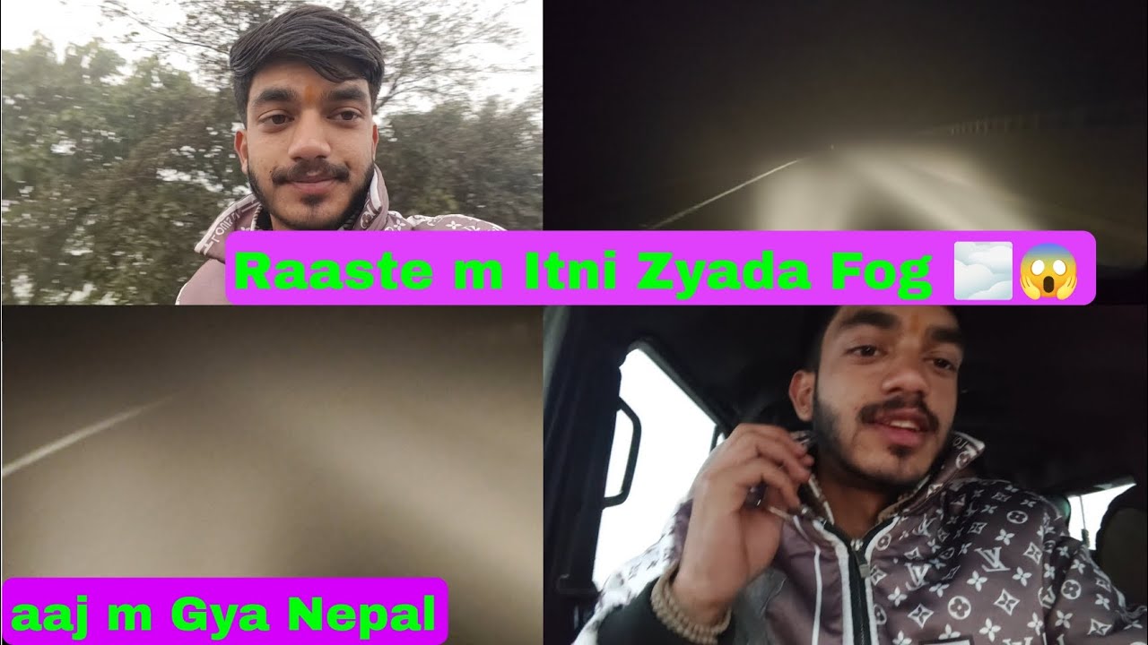 Aaj Nepal Ke raasto m hui dhundh 🌫️😱 