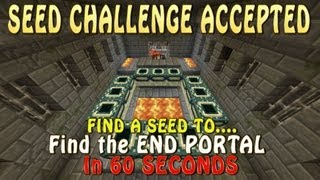 Seed Challenge Accepted - End Portal in 60 Seconds