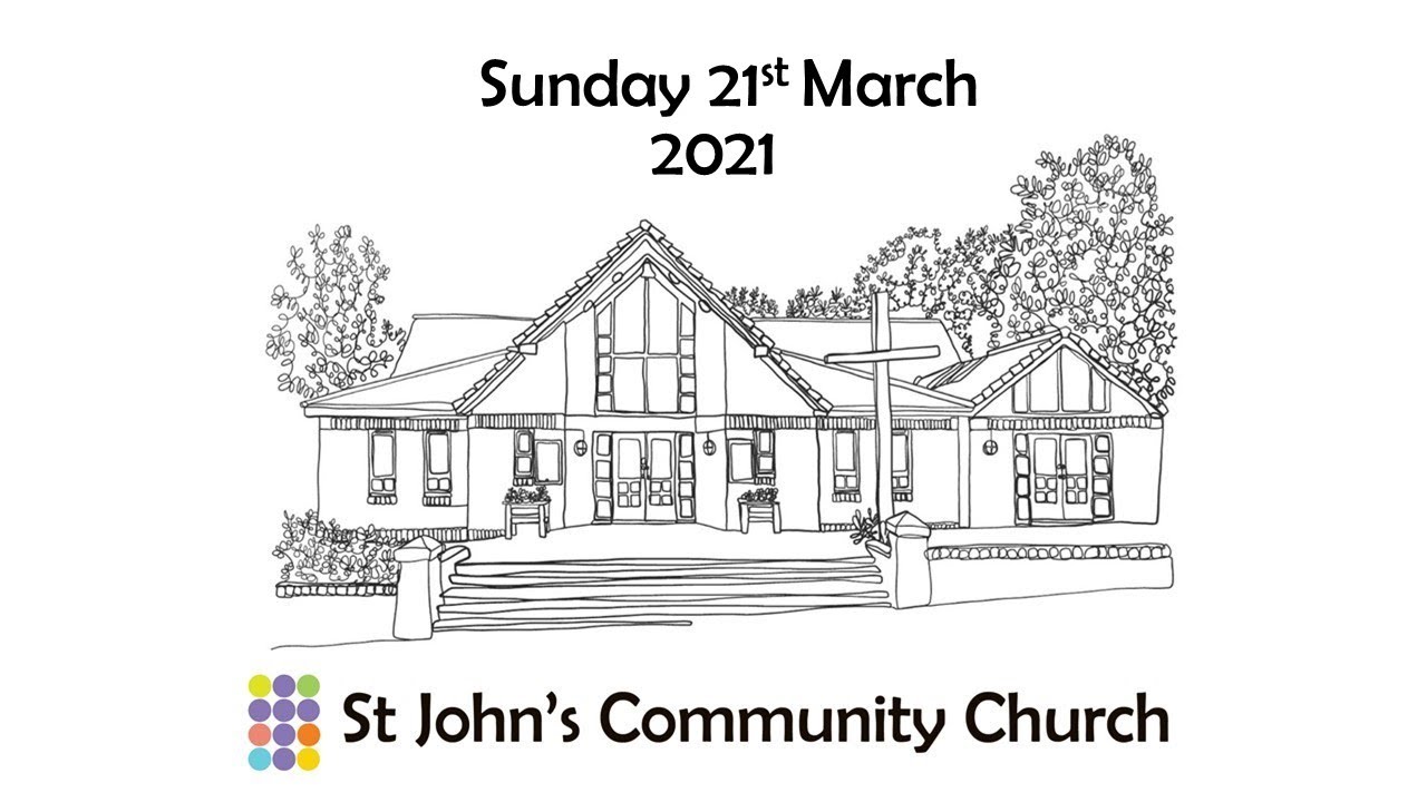 Sunday 21st March 2021 - Transforming Prayer