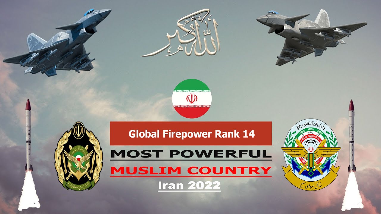 Islamic Republic of Iran Military Global Fire Power Rank 2022