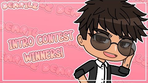 • INTRO CONTEST WINNERS • #introfordearilz | Gacha Club