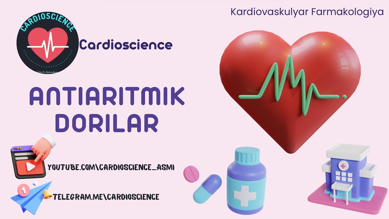 34-dars. Antiaritmik preparatlar klassifikatsiyasi 1-qism. Na kanallari blokatorlari. B-blokatorlar.