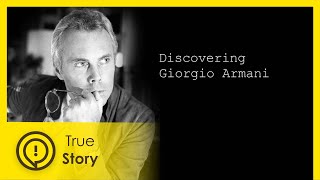 Armani - Discovering Fashion - True Story Documentary Channel