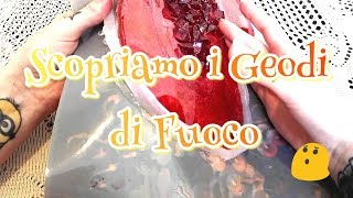 Scopriamo i Geodi di Fuoco ❤