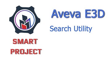 Aveva E3D. Search Utility. Lesson 15