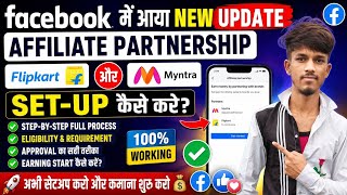 Facebook Me Flipkart Affiliate Partnership Setup Kaise Kare | Full Tutorial 2026 Myntra set-up kare