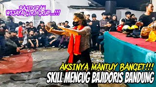 AKSINYA MANTUY BANGET!!! SKILL MENCUG BAJIDORIS BANDUNG || BAJIDORAN WIJAYA GIRI GRUP