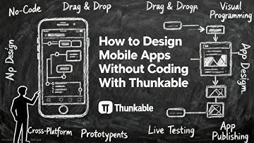How to Design Mobile Apps Without Coding With Thunkable