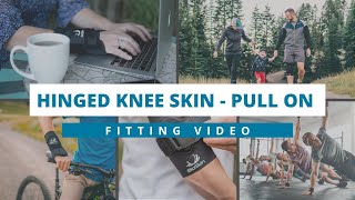 BioSkin Hinged Knee Skin Pull On Fitting Video