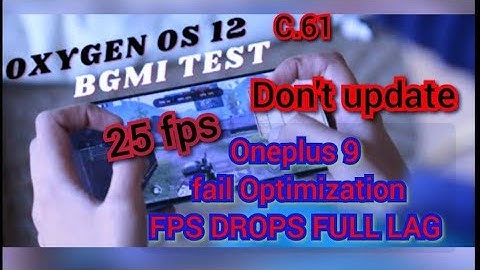 OnePlus 9 NEW UPDATE PROBLEMS BGMI TEST FULL LAG AND FRAME DROPS OxygenOs 12 BAD EXPERIENCE Review