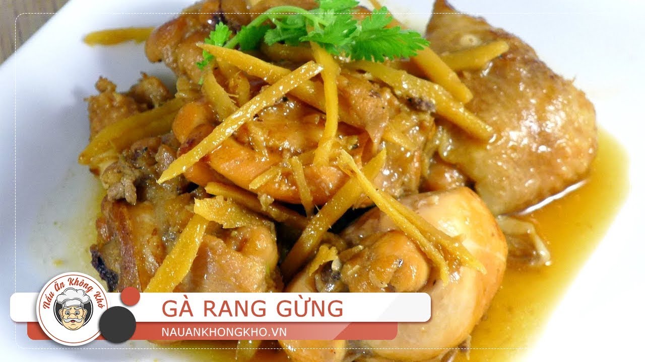 Cách làm GÀ RANG GỪNG ngon hoàn hảo - YouTube