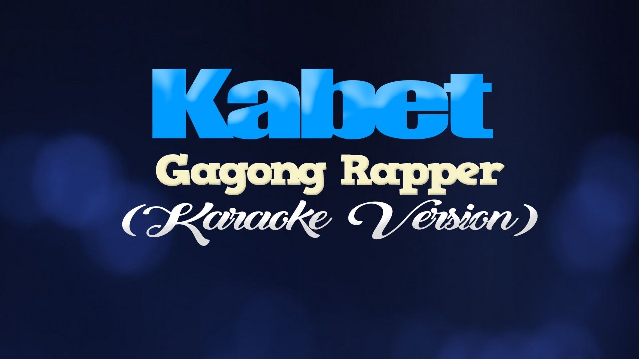 Gagong Rapper - Kabet Lyrics