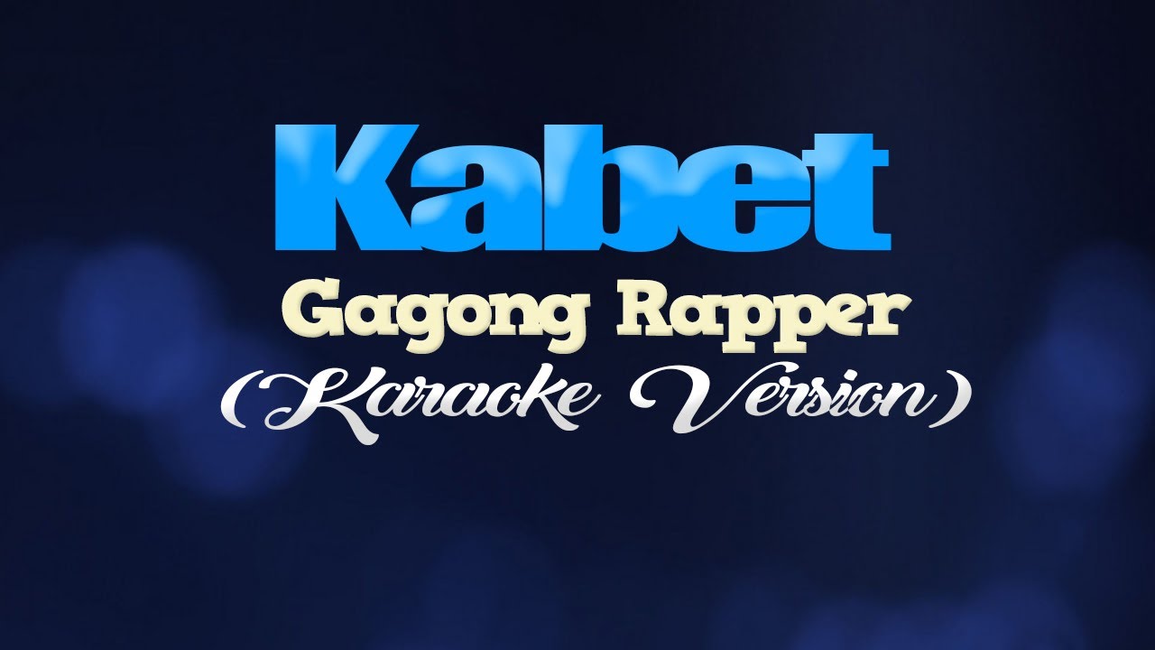 KABET - Gagong Rapper [It really Hurts! 😂😂😂] (KARAOKE VERSION)
