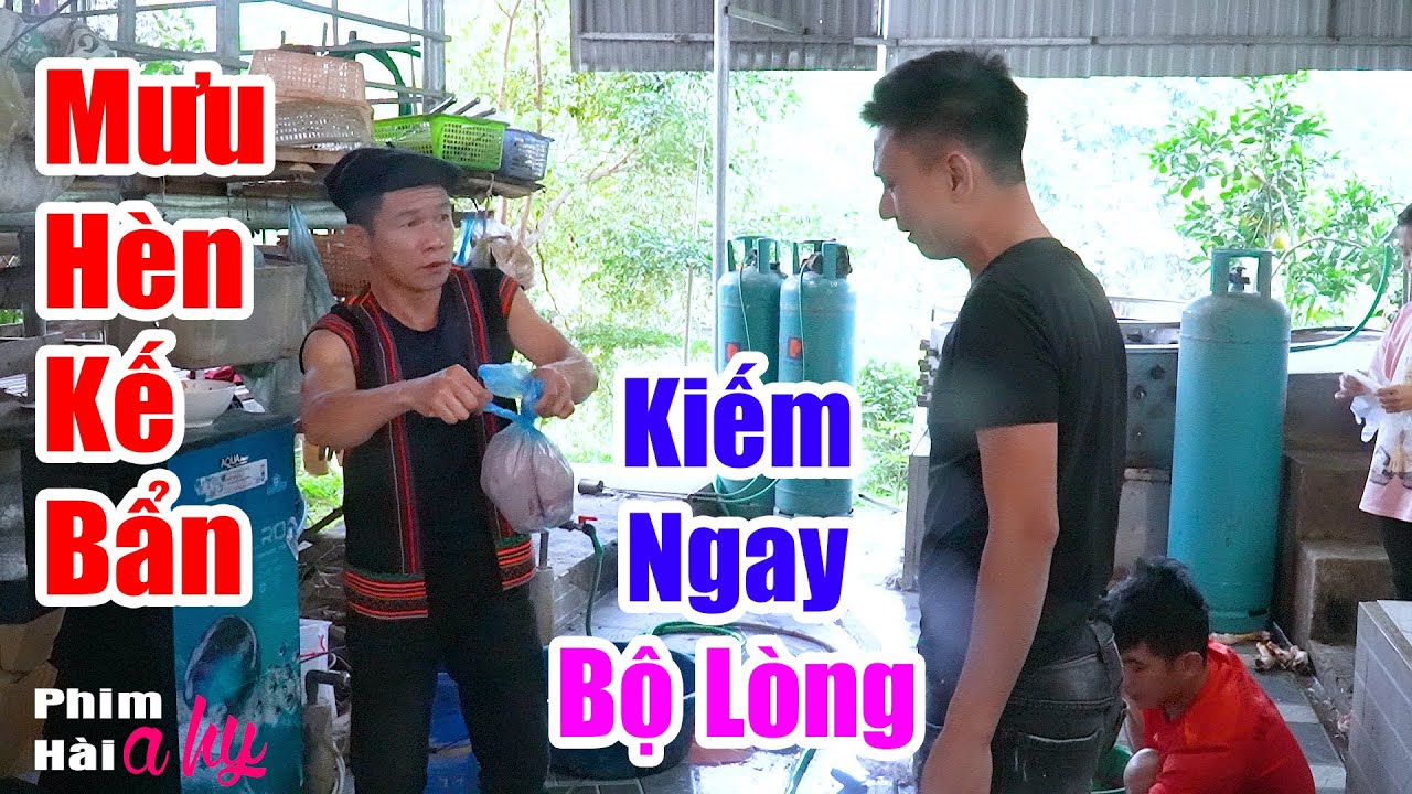 Mưu Hèn Kế Bẩn Kiếm Ngay Bộ Lòng - Hài A Hy Mới CỨNG 2025 Cười Sấp Mặt - Hài Ngắn A HY