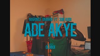 Marince Omario ft 30K Kodi - Ade Akye
