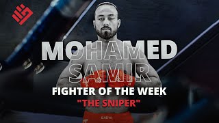 Fighter Of The Week Series Episode 1 Mohamed Samir 