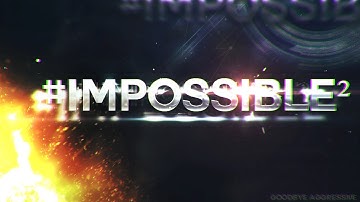CS:GO Edit: "#IMPOSSIBLE²" by x-inegra edits