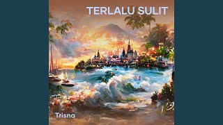 terlalu sulit (Acoustic)