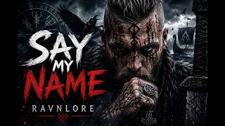 Say My Name |  Video | RAVNLORE | Viking Trap Anthem